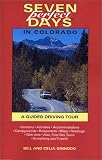 Seven Perfect Days in Colorado: A Guided Driving Tour