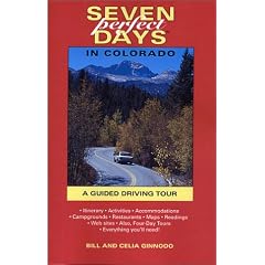 Seven Perfect Days in Colorado: A Guided Driving Tour