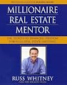Millionaire Real Estate Mentor: Investing in Real Estate: A Comprehensive and Detailed Guide to Financial Freedom for Everyone
