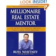 Millionaire Real Estate Mentor: Investing in Real Estate: A Comprehensive and Detailed Guide to Financial Freedom for... by Russ Whitney