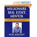Millionaire Real Estate Mentor: Investing in Real Estate: A Comprehensive and Detailed Guide to Financial Freedom for Everyone