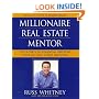 Millionaire Real Estate Mentor: Investing in Real Estate: A Comprehensive and Detailed Guide to Financial Freedom for Everyone
