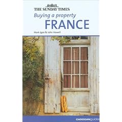 Buying a Property: France ("Sunday Times" Buying a Property)
