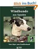 Windhunde aus Spanien: Vom J�ger zum Familienhund