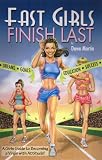 Fast Girls Finish Last