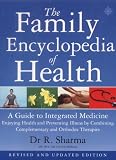 The Family Encyclopedia of Health: A Guide to Integrated Medicine