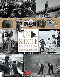 Un siècle dinvention photographique. illustrations en noir et en couleur