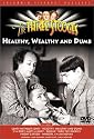 Three Stooges - Healthy Wealthy & Dumb