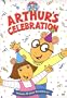 Arthur: Arthur's Celebration