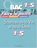 Faire le point : Sciences de la vie et de la terre, 1�re S