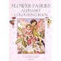 The Flower Fairies Alphabet Colouring Book (Flower Fairies)