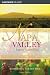 Napa Valley, 4th: Land of Golden Vines (Hill Guides Series)