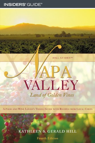 Napa Valley, 4th: Land of Golden Vines (Hill Guides Series)