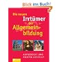 Die neuen Irrt�mer der Allgemeinbildung