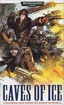 Caves of Ice: A Ciaphas Cain Novel (Warhammer 40,000)