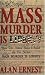 Mass Murder is Liberty: How the United States is Ruled by the Decree Mass Murder is Liberty