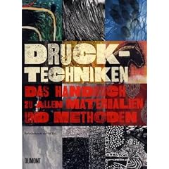 Drucktechniken. Das Handbuch zu allen Materialien und Methoden