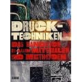 Drucktechniken. Das Handbuch zu allen Materialien und Methoden