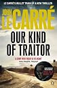 Our Kind of Traitor. John Le Carr