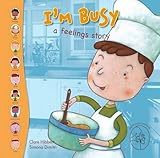 I'm busy : a feelings story