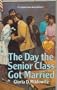 The Day the Senior Class Got Married