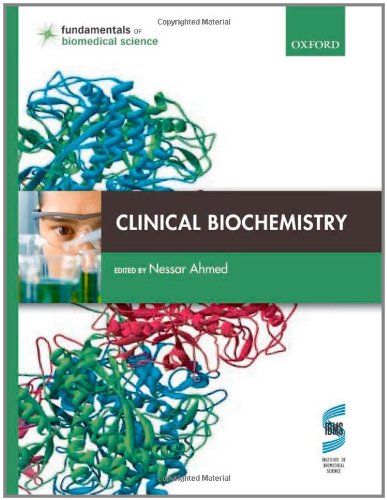 Clinical Biochemistry (Fundamentals of Biomedical Science), by Nessar Ahmed