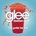 Glee Cast  Ive Gotta Be Me