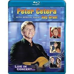 Peter Cetera with Special Guest Amy Grant: Live [Blu-ray]