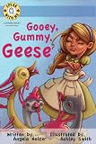 Speak With Me Series: Gooey Gummy Geese