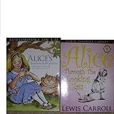 Alice in Wonderland an Thrue Looking Glass