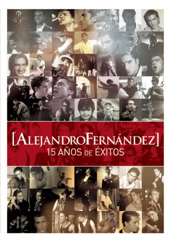 Alejandro Fernandez 15 Anos De Exitos - Linea Naranja [DVD] [2008] [Region 1] [US Import] [NTSC] cd cover