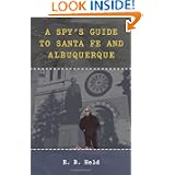 A Spy's Guide to Santa Fe and Albuquerque by E. B. Held