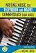 Writing Music for Television and Radio Commercials (and more): A Manual for Composers and Students