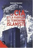 La CIA et la fabrique du terrorisme islamiste