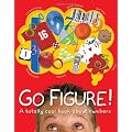 Go Figure!: A Totally Cool Book about Numbers (Bccb Blue Ribbon Nonfiction Book Award (Awards))