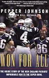 Won for All : The Inside Story of the New England Patriots Improbable Run to the Super Bowl