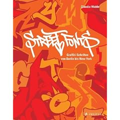 Street Fonts: Graffiti-Schriften von Berlin bis New York