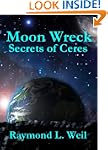 Moon Wreck: Secrets of Ceres (The Sla...