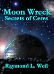 Moon Wreck: Secrets of Ceres (The Sla...