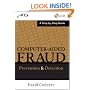Computer Aided Fraud Prevention and Detection: A Step by Step Guide