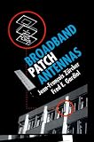 Broadband Patch Antennas (Artech House Antenna Library)
