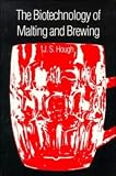 The Biotechnology of Malting and Brewing (Cambridge Studies in Biotechnology) (Cambridge Studies in Biotechnology)