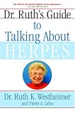 Dr Ruth s Guide to Talking About Herpes