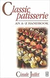 Review Butterworth-Heinemann  / Classic Patisserie: An A-Z Handbook