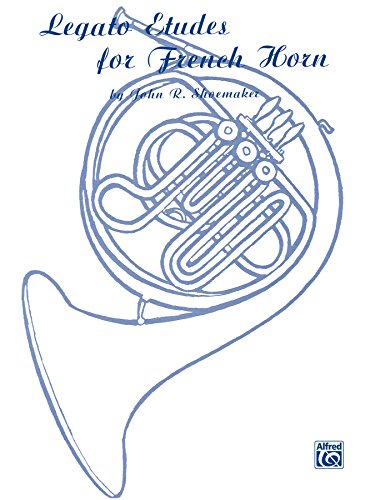 Legato Etudes for French Horn: French Horn Method