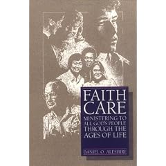 Faith Care: Ministering to All God's People Through the Ages of Life