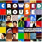 Click here to buy It's Only Natural by  Crowded House .