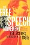 The Free Speech Movement: Reflections on Berkeley in the 1960s