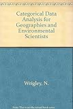 Categorical data analysis for geographers and environmental scientists