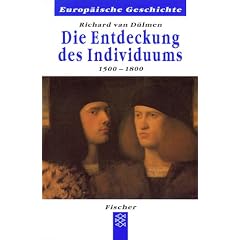 Die Entdeckung des Individuums. 1500-1800